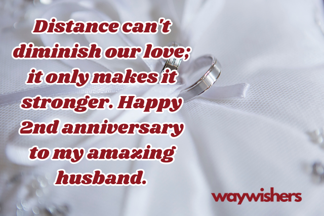 2nd Wedding Anniversary Wishes for Husband Long Distance