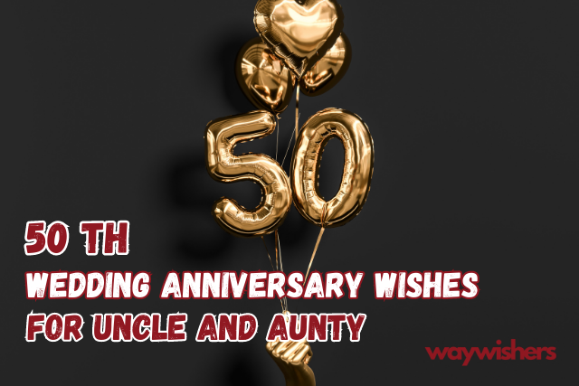 50th Wedding Anniversary Wishes For Uncle and Aunt