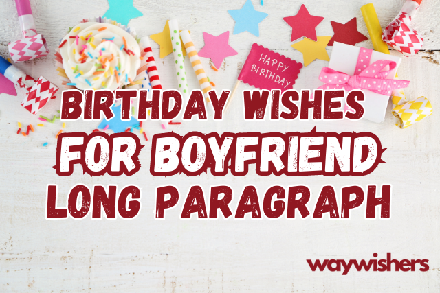 Birthday Wishes For Boyfriend in English Long Paragraph