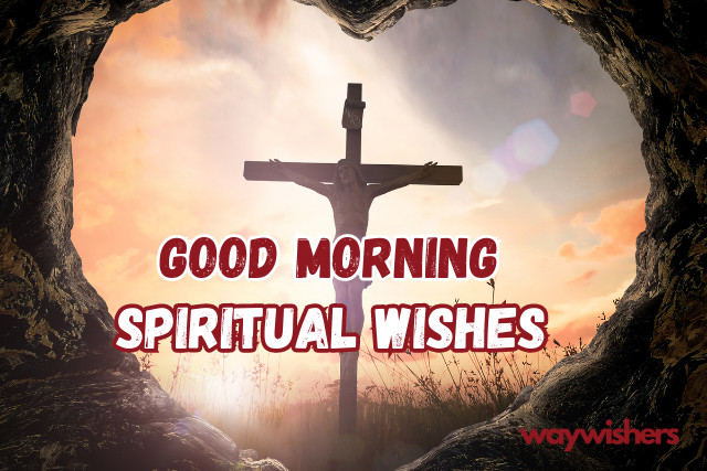 Good Morning Spiritual Wishes