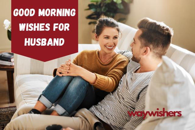 175+ Good Morning Wishes For Husband