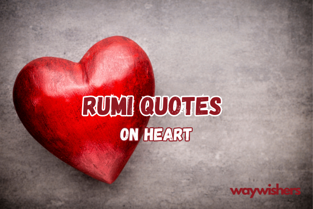 Rumi Quotes On Heart