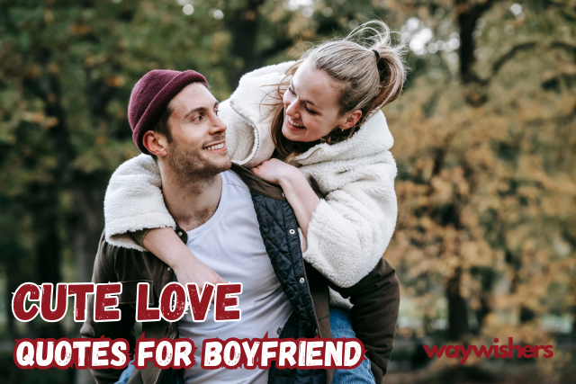 Cute Love Quotes For Boyfriend