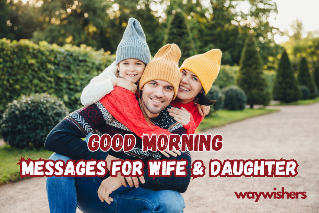 Good Morning Messages For Wife and Daughter