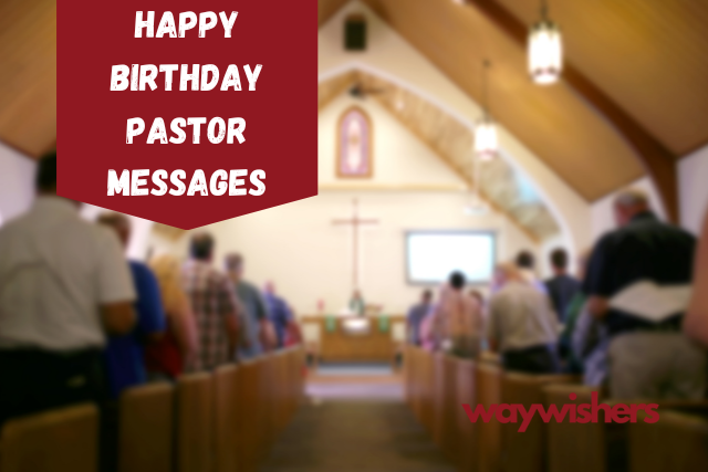 150+ Happy Birthday Pastor Messages