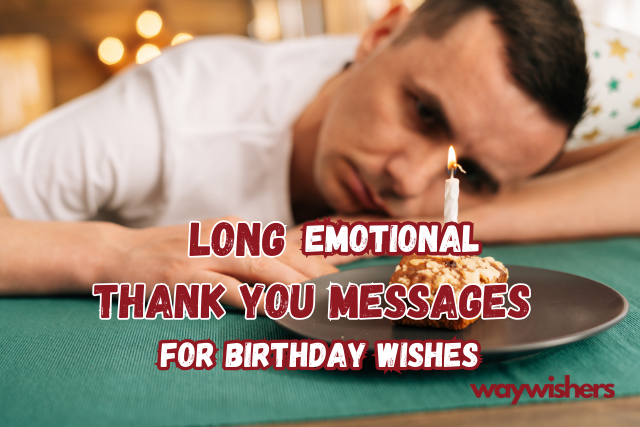 Long Emotional Thank You Messages For Birthday Wishes