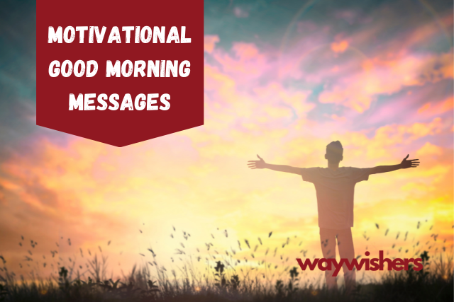 Motivational Good Morning Messages