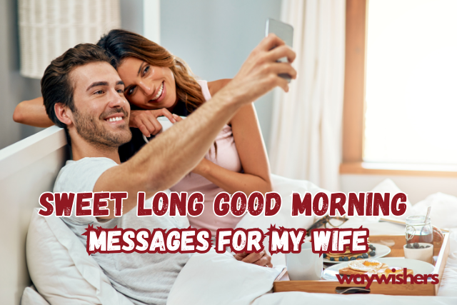 Sweet Long Good Morning Message For My Wife