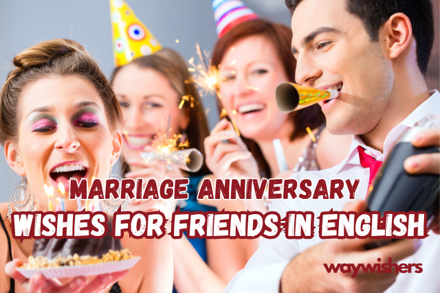 Marriage Anniversary Wishes Friend In English