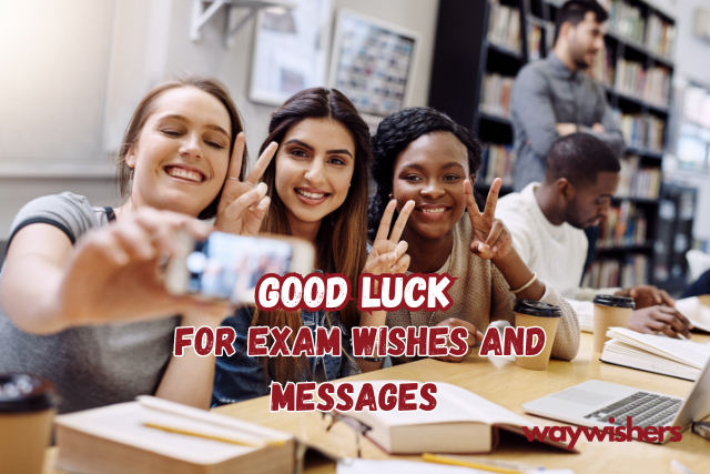 Good Luck For Exam Wishes And Messages