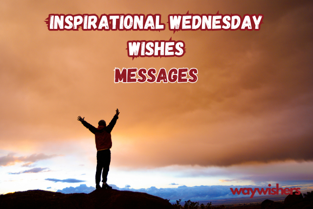 Inspirational Wednesday Wishes Messages