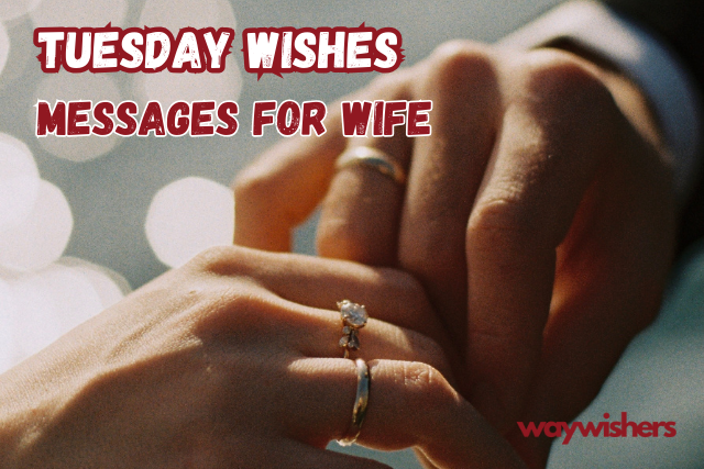 Tuesday Wishes Messages For Wife