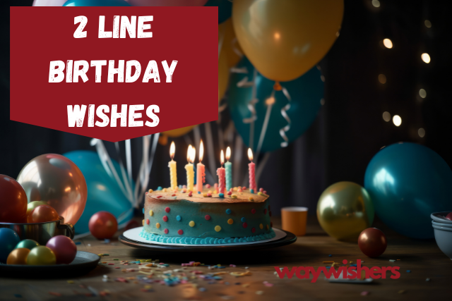 150+ 2 Line Birthday Wishes