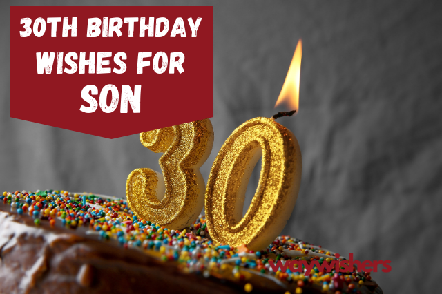 215+ 30th Birthday Wishes For Son