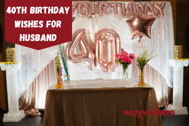 40th Birthday Wishes For Husband