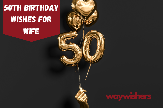 50th Birthday Wishes For Wife