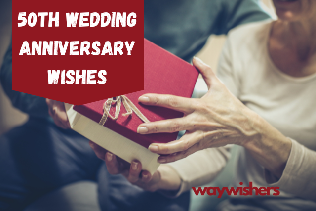 190+ 50th Wedding Anniversary Wishes