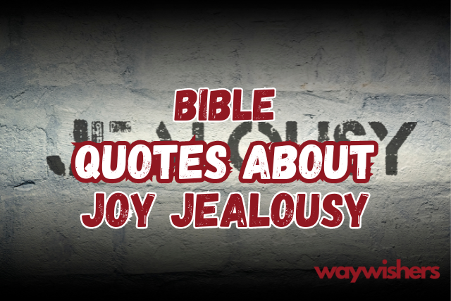 Bible Quotes About Joy Jealousy