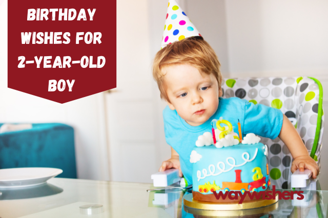 Birthday Wishes For 2-Year-Old Boy