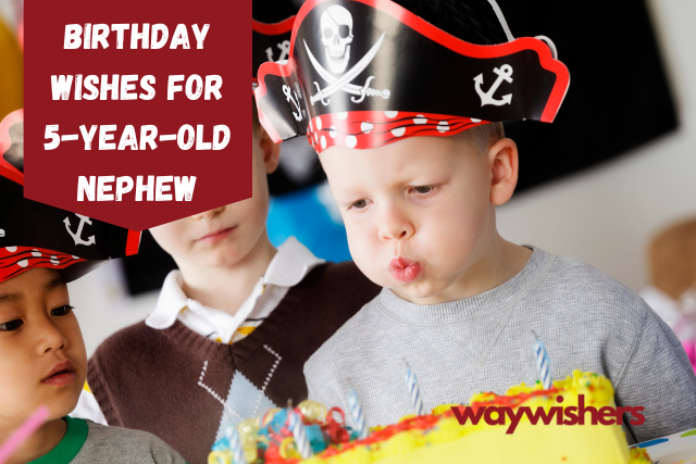 Birthday Wishes For 5-Year-Old Nephew
