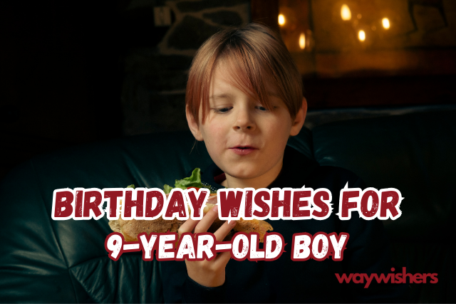 Birthday Wishes For 9-Year-Old Boy