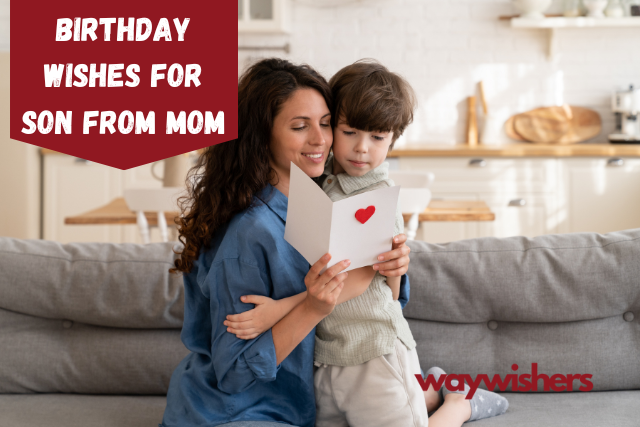 175+ Birthday Wishes For Son From Mom