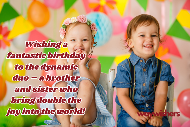 Birthday Wishes For Twins Brother And Sister