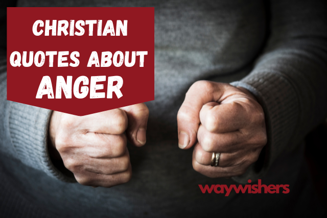 140 Christian Quotes About Anger