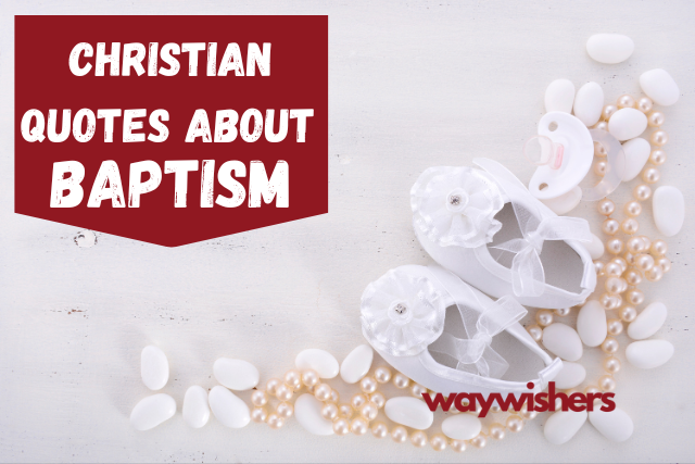 120 Christian Quotes About Baptism