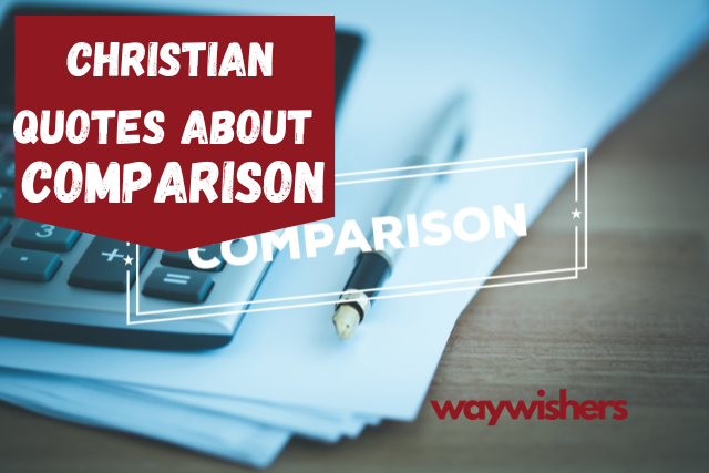 120 Christian Quotes About Comparison