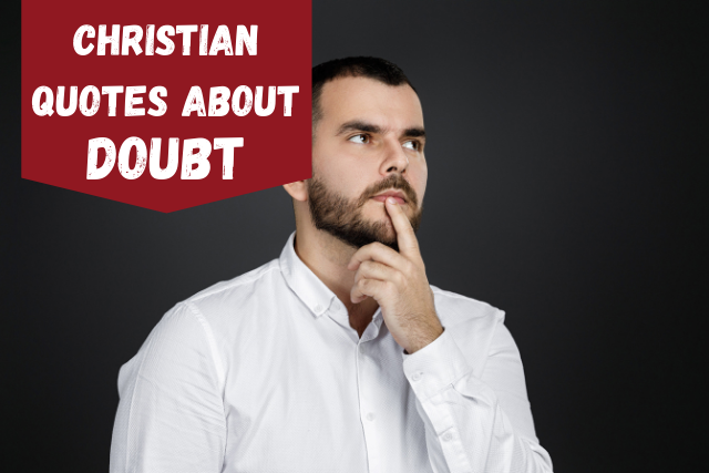 Christian Quotes About Doubt