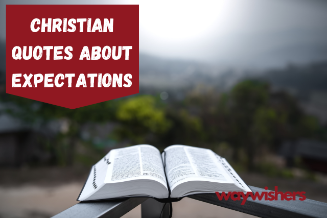 115+ Christian Quotes About Expectations