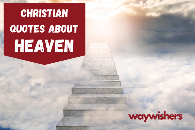 135+ Christian Quotes About Heaven