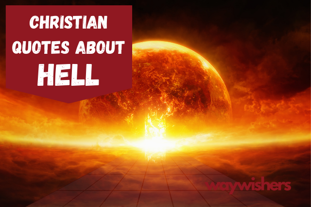 135+ Christian Quotes About Hell
