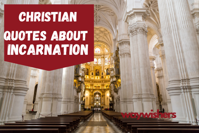 120 Christian Quotes About Incarnation
