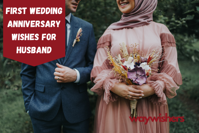 First Wedding Anniversary Wishes For Husband 