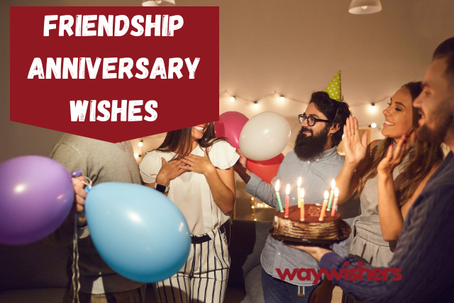 215+ Friendship Anniversary Wishes