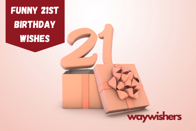 Funny 21st Birthday Wishes