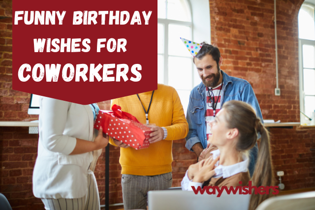 130+ Funny Birthday Wishes For Coworkers