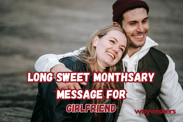 Long Sweet Monthsary Message For Girlfriend