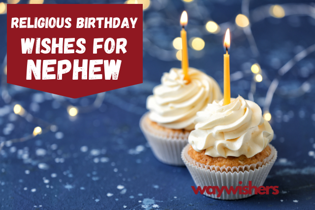 120+ Religious Birthday Wishes For Nephew
