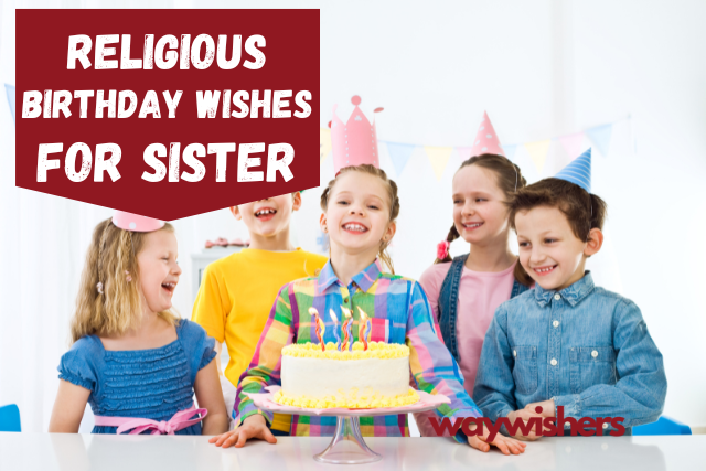 120+ Religious Birthday Wishes For Sister