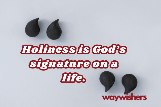 Short Christian Quotes About Holiness