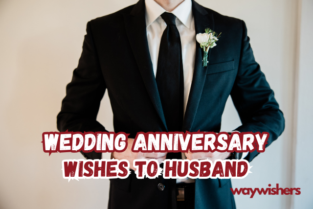 Wedding Anniversary Wishes To Husband