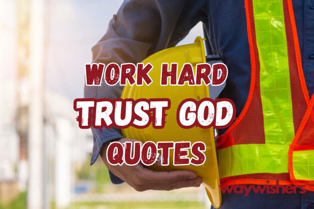 Work Hard, Trust God