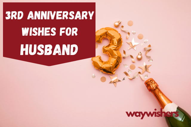 135+ 3rd Anniversary Wishes For Husband