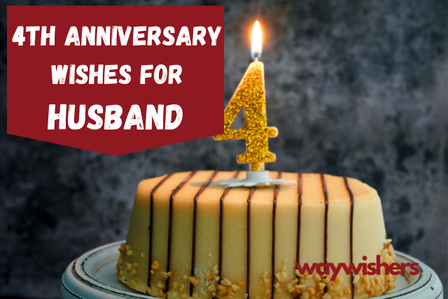 135+ 4th Anniversary Wishes For Husband