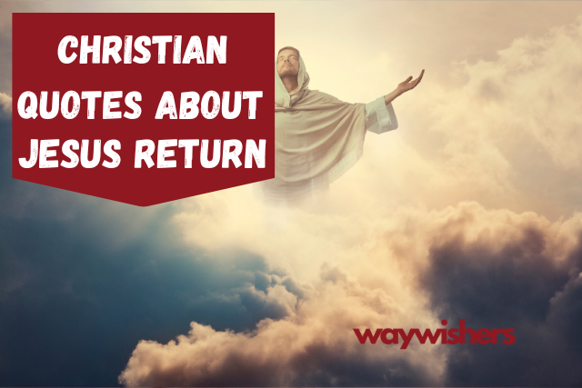 120 Christian Quotes About Jesus Return