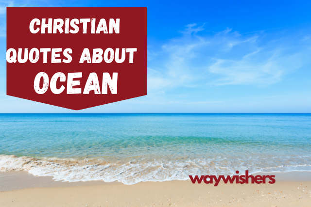 140 Christian Quotes About Ocean