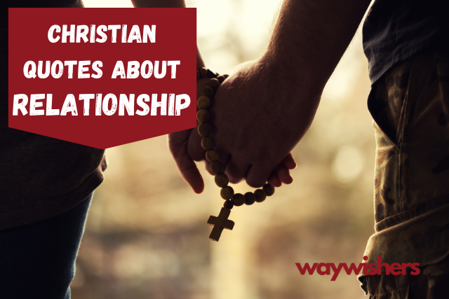 155+ Christian Quotes About Relationship